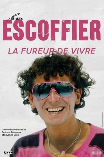 Eric Escoffier, la Fureur de Vivre movie poster - Rated 10/10