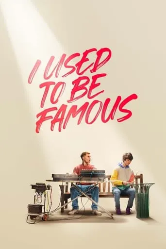 I Used to Be Famous movie poster - Rated 7/10