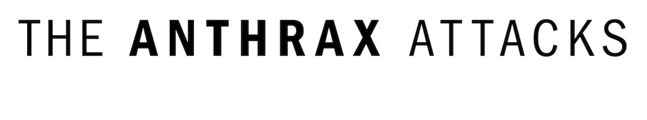 The Anthrax Attacks: In the Shadow of 9/11