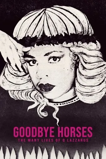 Goodbye Horses: The Many Lives of Q Lazzarus movie poster - Rated 9.333/10