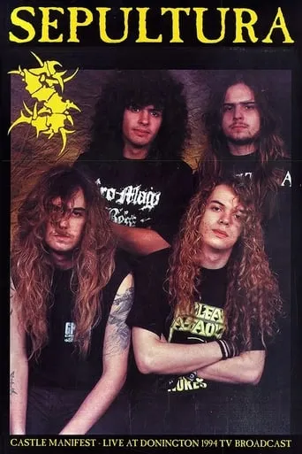 Sepultura: Castle Manifest - Live At Donington movie poster - Rated 8/10