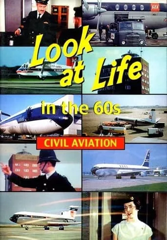 Look at Life in the 60s - Civil Aviation movie poster - Entertainment content