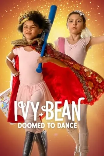 Ivy + Bean: Doomed to Dance movie poster - Rated 7/10