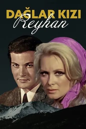 Dağlar Kızı Reyhan movie poster - Entertainment content