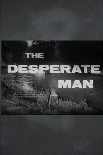 The Desperate Man movie poster - Rated 5/10