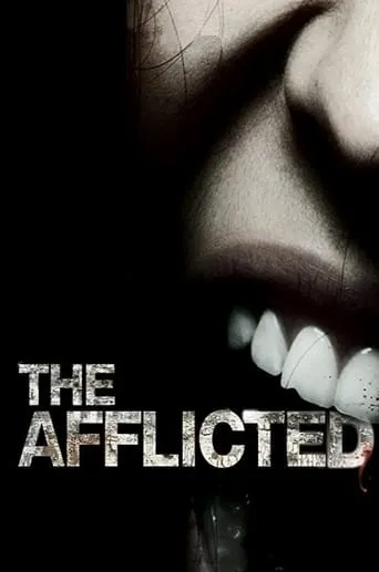 The Afflicted movie poster - Rated 4.7/10