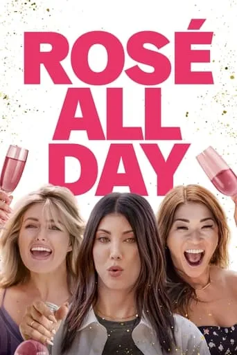 Rosé All Day movie poster - Rated 2.5/10