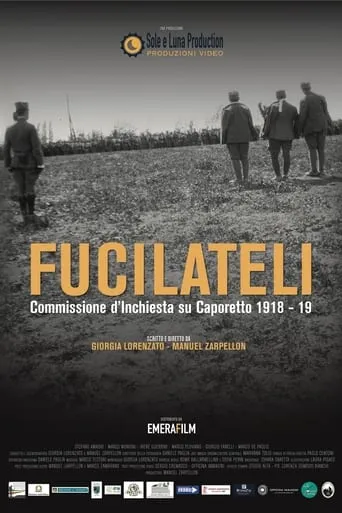 Fucilateli - Commissione d'inchiesta su Caporetto 1918-19 movie poster - Entertainment content