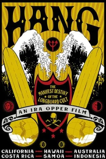 Hang: The Manifest Destiny of the Longboard Cult movie poster - Entertainment content