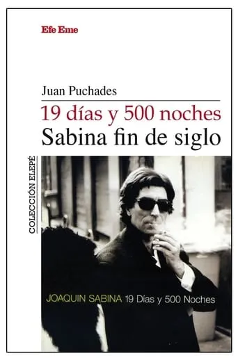 Joaquin Sabina - 19 Days and 500 Nights movie poster - Rated 5.1/10