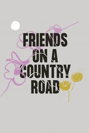 Friends on a Country Road movie poster - Rated 5/10