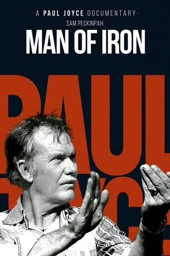 Sam Peckinpah: Man of Iron movie poster - Rated 6.9/10
