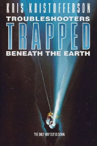 Trouble Shooters: Trapped Beneath the Earth movie poster - Rated 1/10