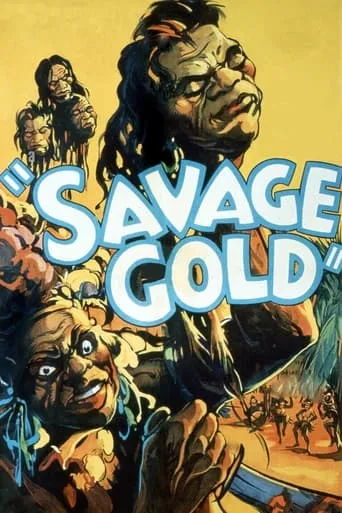 Savage Gold movie poster - Entertainment content