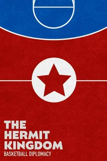 The Hermit Kingdom: Basketball Diplomacy movie poster - Entertainment content