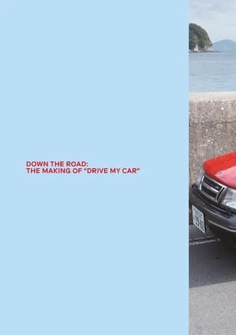 Down the Road: The Making of Drive My Car movie poster - Rated 6/10