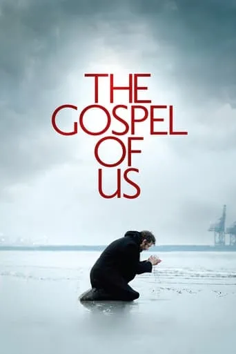 The Gospel of Us movie poster - Rated 9/10