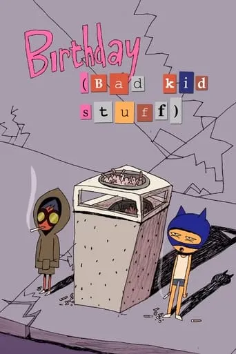 Birthday (Bad Kid Stuff) movie poster - Rated 8.3/10