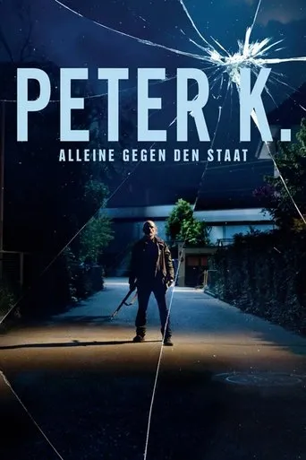 Peter K. - Alone against the State movie poster - Entertainment content