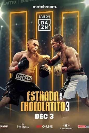 Juan Francisco Estrada vs. Roman 'Chocolatito' Gonzalez III movie poster - Entertainment content