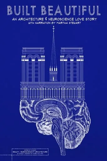 Built Beautiful: An Architecture and Neuroscience Love Story movie poster - Entertainment content