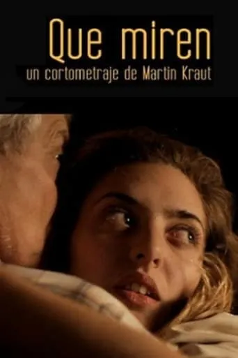 Que miren movie poster - Entertainment content