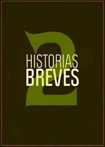 Historias Breves 2 movie poster - Rated 6/10