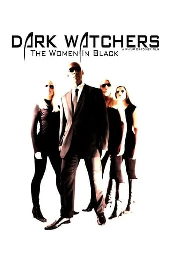 Dark Watchers: The Women in Black movie poster - Rated 1.7/10
