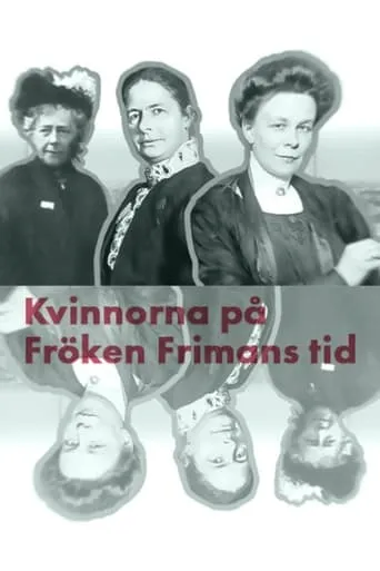 Kvinnorna på fröken Frimans tid movie poster - Entertainment content