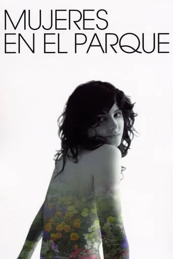 Mujeres en el parque movie poster - Rated 4.6/10