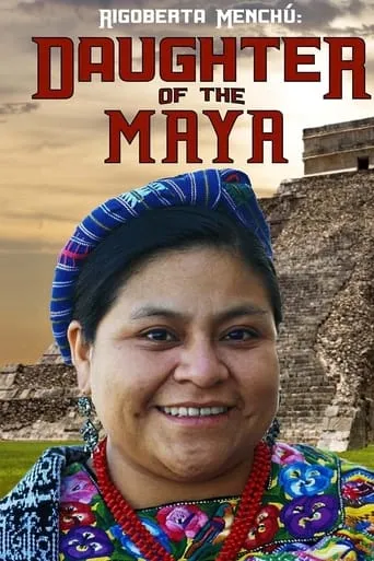 Rigoberta Menchu: Daughter of the Maya movie poster - Entertainment content