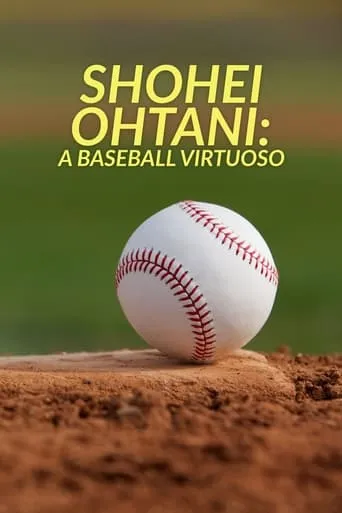 Shohei Ohtani: A Baseball Virtuoso movie poster - Entertainment content