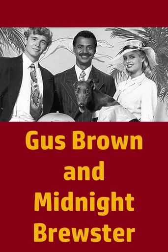 Gus Brown and Midnight Brewster movie poster - Rated 2/10