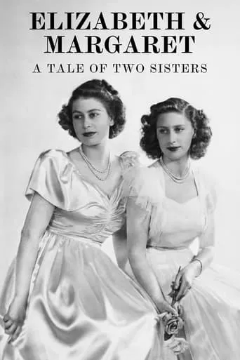 Elizabeth & Margaret: A Tale of Two Sisters movie poster - Entertainment content