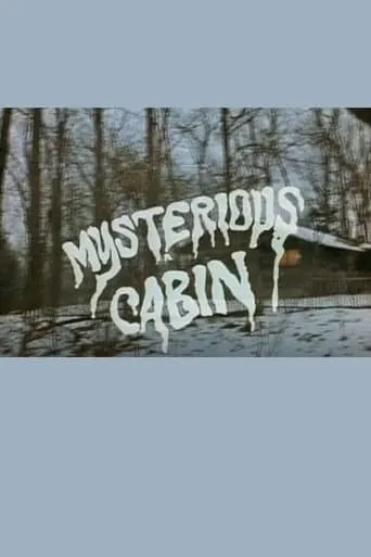 Mysterious Cabin movie poster - Entertainment content