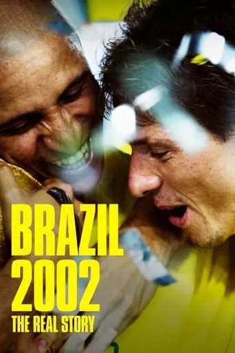 Brazil 2002: The Real Story movie poster - Rated 7.6/10