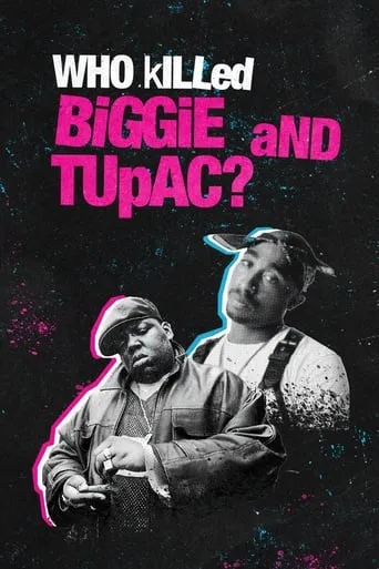 Who Killed Biggie and Tupac? movie poster - Entertainment content