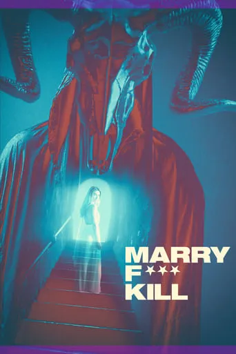 Marry F*** Kill movie poster - Rated 1.9/10
