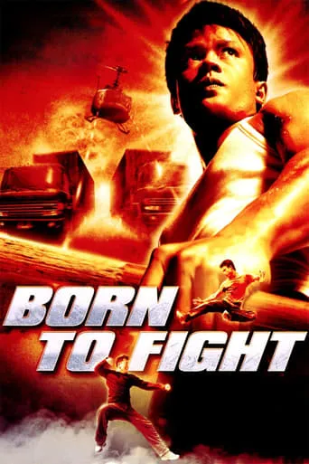 Born to Fight movie poster - Rated 6.4/10