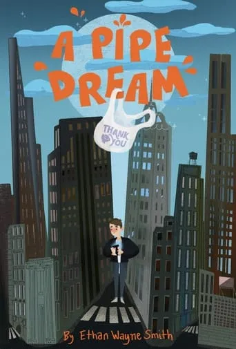A Pipe Dream movie poster - Rated 5/10