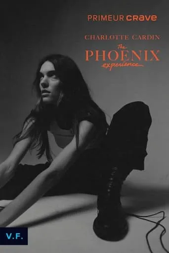Charlotte Cardin : The Phoenix Experience movie poster - Rated 7/10
