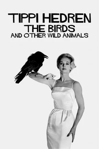 Tippi Hedren: The Birds and Other Wild Animals movie poster - Entertainment content