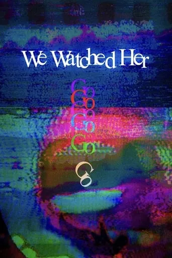 We Watched Her Go movie poster - Entertainment content