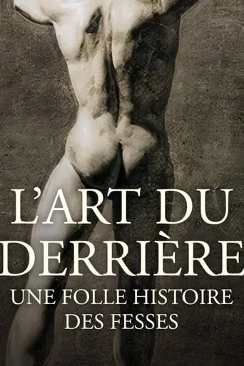 L'art du derrière, une folle histoire des fesses movie poster - Rated 7/10
