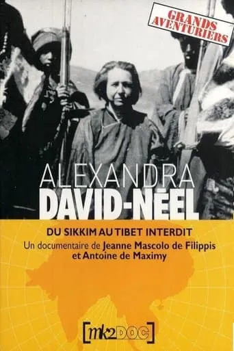 Alexandra David-Néel : Du Sikkim au Tibet Interdit movie poster - Rated 8.5/10