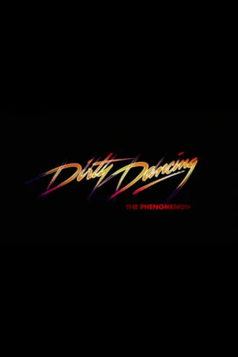 Dirty Dancing - The Phenomenon movie poster - Entertainment content