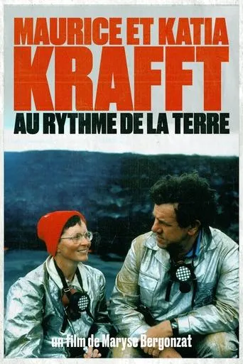 Maurice and Katia Krafft: To the rhythm of the Earth movie poster - Rated 10/10