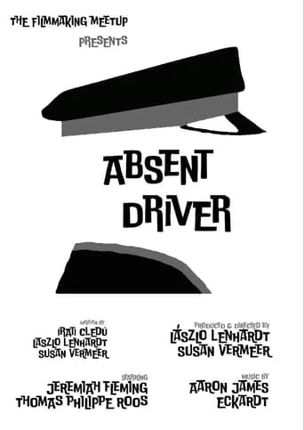 Absent Driver movie poster - Rated 6.5/10