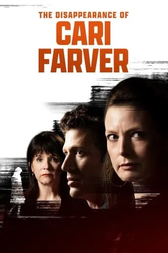The Disappearance of Cari Farver movie poster - Rated 5.2/10
