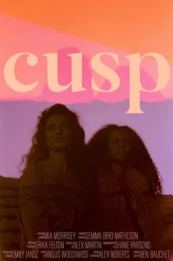 Cusp movie poster - Entertainment content